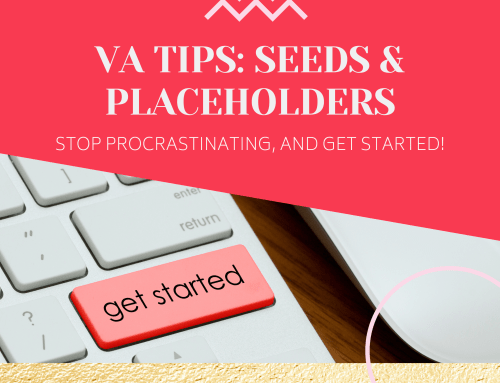 VA Tips: Seeds & Placeholders